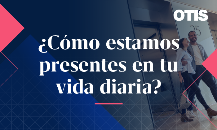 Otis: ¿Cómo estamos presentes en tu vida diaria?