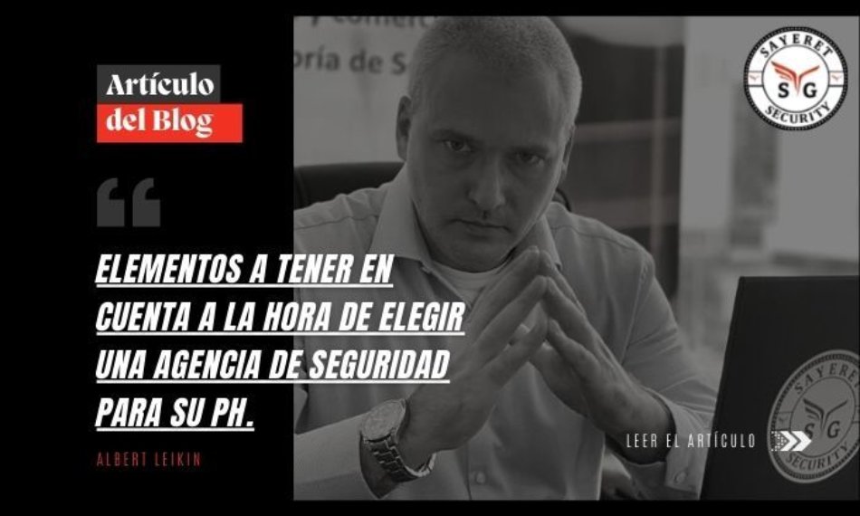 Elementos a tener en cuenta a la hora de elegir una agencia de seguridad para su PH.